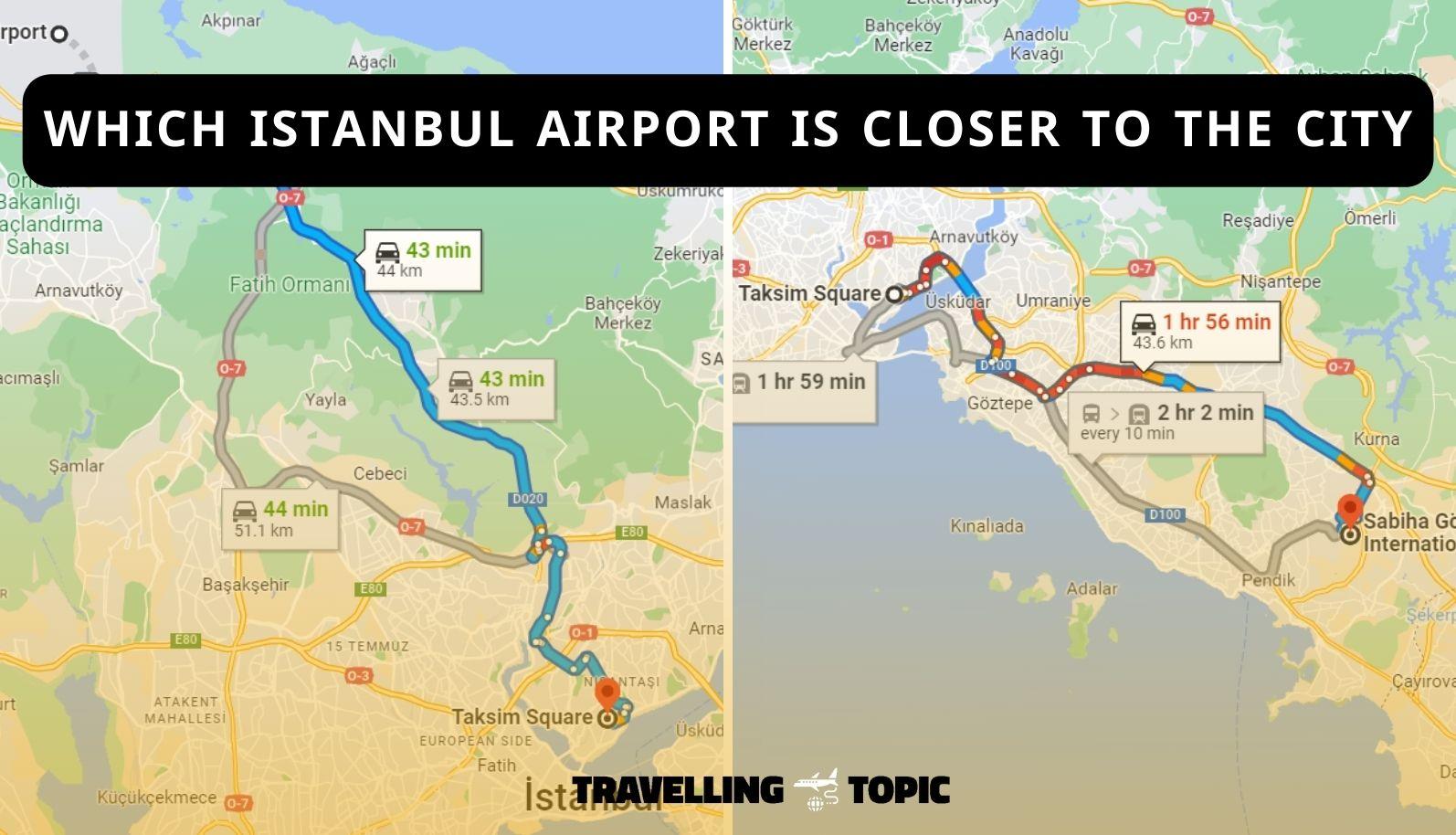 Which Istanbul Airport Is Closer To The City Centre?